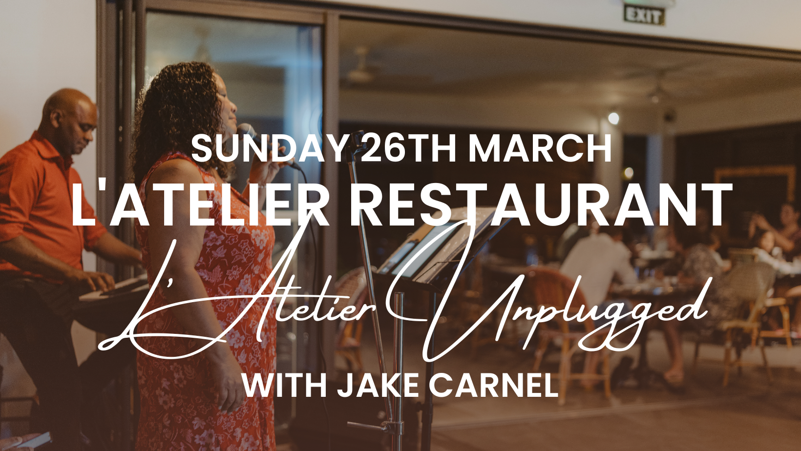 L'Atelier Restaurant - Events - L'Atelier Unplugged (1)